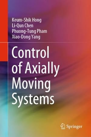 Imagen del vendedor de Control of Axially Moving Systems a la venta por GreatBookPrices