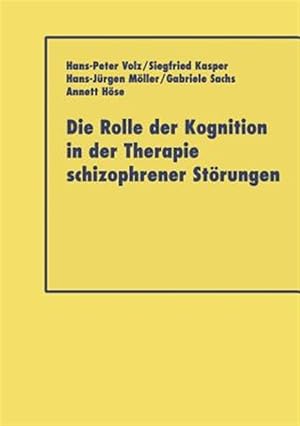 Seller image for Die Rolle Der Kognition in Der Therapie Schizophrener Strungen -Language: german for sale by GreatBookPrices