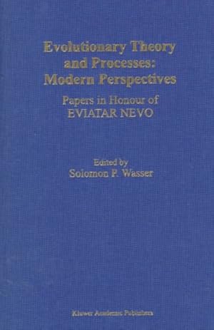 Imagen del vendedor de Evolutionary Theory and Processes : Modern Perspectives : Papers in Honour of Eviatar Nevo a la venta por GreatBookPrices
