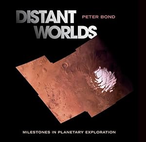 Bild des Verkufers fr Distant Worlds : Milestones in Planetary Exploration zum Verkauf von GreatBookPrices