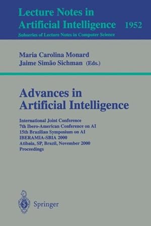 Seller image for Advances in Artificial Intelligence : 7th Ibero-American Conference on Ai and Brazilian Symposium on Ai, Iberamia-Sbia 2000, Atibaia, Brazil, November 19-22, 2000, Proceedings for sale by GreatBookPrices