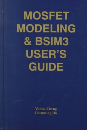 Seller image for Mosfet Modeling & Bsim3 User's Guide for sale by GreatBookPrices