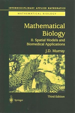 Imagen del vendedor de Mathematical Biology II : Spatial Models and Biomedical Applications a la venta por GreatBookPrices