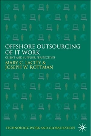 Bild des Verkufers fr Offshore Outsourcing of IT Work : Client and Supplier Perspectives zum Verkauf von GreatBookPrices