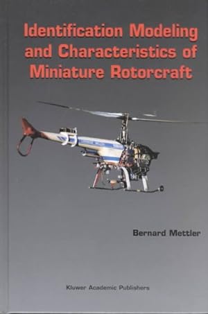 Imagen del vendedor de Identification Modeling and Characteristics of Miniature Rotorcraft a la venta por GreatBookPrices