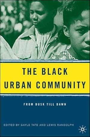 Seller image for Black Urban Community : From Dusk Till Dawn for sale by GreatBookPrices
