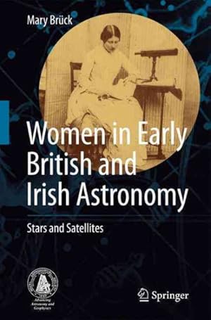 Seller image for Women in Early British and Irish Astronomy : Stars and Satellites for sale by GreatBookPrices