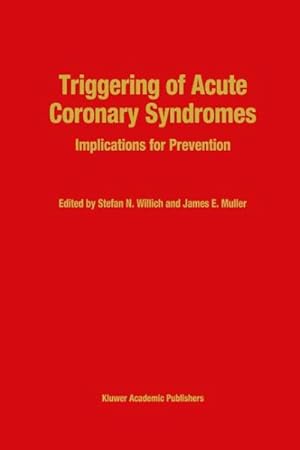 Bild des Verkufers fr Triggering of Acute Coronary Syndromes : Implications for Prevention zum Verkauf von GreatBookPrices
