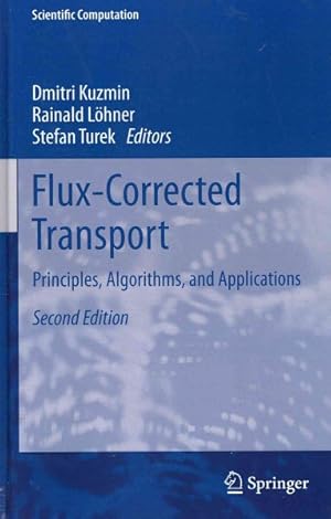 Seller image for Flux-Corrected Transport : Principles, Algorithms, and Applications for sale by GreatBookPrices