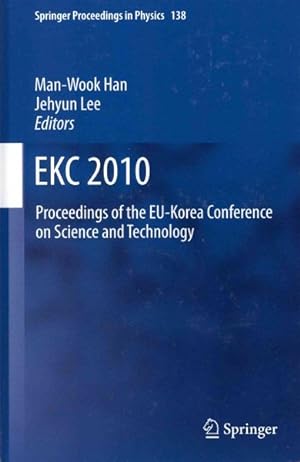 Immagine del venditore per Ekc2010 : Proceedings of the Eu-korea Conference on Science and Technology venduto da GreatBookPrices