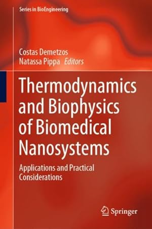Immagine del venditore per Thermodynamics and Biophysics of Biomedical Nanosystems : Applications and Practical Considerations venduto da GreatBookPrices