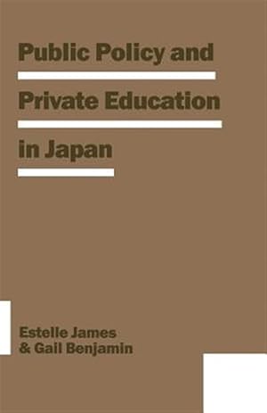 Bild des Verkufers fr Public Policy and Private Education in Japan zum Verkauf von GreatBookPrices