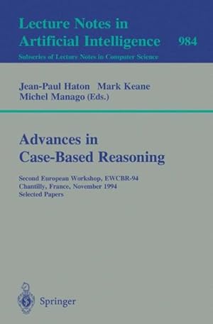 Seller image for Advances in Case-Based Reasoning : Second European Workshop, Ewcbr-94, Chantilly, France, November 7-10, 1994: Selected Papers for sale by GreatBookPrices