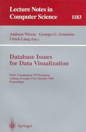 Immagine del venditore per Database Issues for Data Visualization : IEEE Visualization '95 Workshop Atlanta, Georgia, Usa, October 28, 1995 : Proceedings venduto da GreatBookPrices