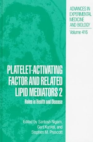 Seller image for Platelet-activating Factor and Related Lipid Mediators 2 : Roles in Health and Disease for sale by GreatBookPrices