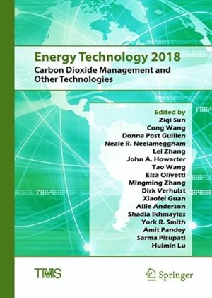 Seller image for Energy Technology 2018 : Carbon Dioxide Management and Other Technologies for sale by GreatBookPrices