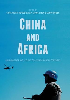 Immagine del venditore per China and Africa : Building Peace and Security Cooperation on the Continent venduto da GreatBookPrices