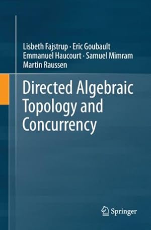 Image du vendeur pour Directed Algebraic Topology and Concurrency mis en vente par GreatBookPrices