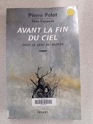 Seller image for Avant la fin du ciel - Sous le vent du monde for sale by Dmons et Merveilles