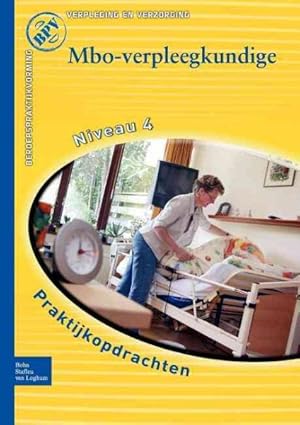 Seller image for Mbo-verpleegkundige : Praktijkopdrachten Voor Kwalificatieniveau 4 -Language: Dutch for sale by GreatBookPrices