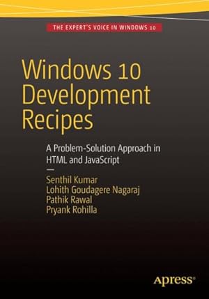 Imagen del vendedor de Windows 10 Development Recipes : A Problem-Solution Approach in HTML and JavaScript a la venta por GreatBookPrices
