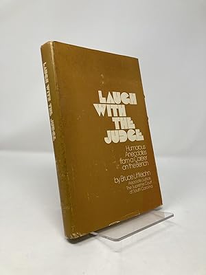 Laugh with the Judge; Humorous Anecdotes from a Career on the Bench