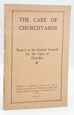 The Care of Churchyards: Report of the Central Council for the Care of Churches
