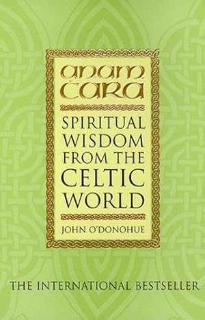 Seller image for Anam Cara: Spiritual Wisdom from the Celtic World for sale by WeBuyBooks