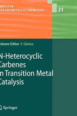Bild des Verkufers fr N-Heterocyclic Carbenes in Transition Metal Catalysis zum Verkauf von GreatBookPrices