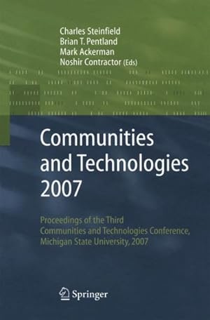 Imagen del vendedor de Communities and Technologies 2007 : Proceedings of the Third Communities and Technologies Conference, Michigan State University 2007 a la venta por GreatBookPrices