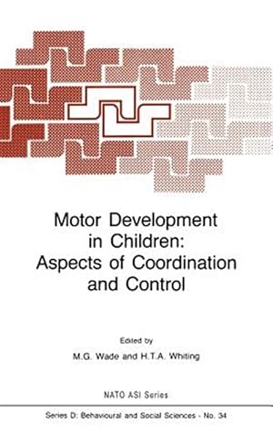 Seller image for Motor Development in Children : Aspects of Coordination and Control for sale by GreatBookPrices