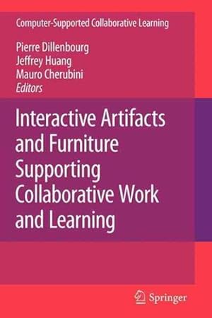 Imagen del vendedor de Interactive Artifacts and Furniture Supporting Collaborative Work and Learning a la venta por GreatBookPrices