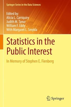 Immagine del venditore per Statistics in the Public Interest : In Memory of Stephen E. Fienberg venduto da GreatBookPrices