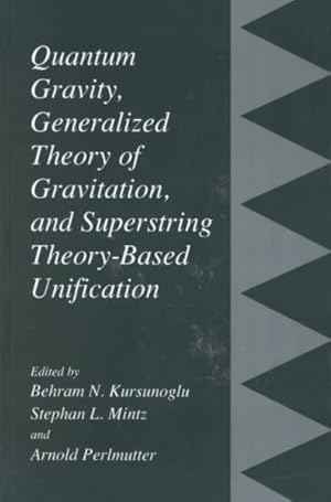 Immagine del venditore per Quantum Gravity, Generalized Theory of Gravitation, and Superstring Theory-Based Unification venduto da GreatBookPrices
