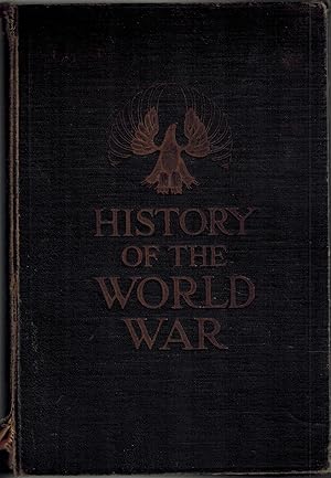 Immagine del venditore per History of the World War - An Authentic Narrative of the World's Greatest War venduto da UHR Books