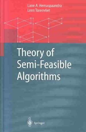 Seller image for Theory of Semi-Feasible Algorithms for sale by GreatBookPrices
