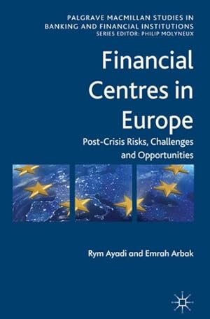Seller image for Financial Centres in Europe : Post-Crisis Risks, Challenges and Opportunities for sale by GreatBookPrices