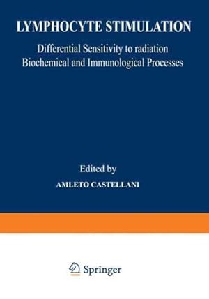 Imagen del vendedor de Lymphocyte Stimulation : Differential Sensitivity to Radiation Biochemical and Immunological Processes a la venta por GreatBookPrices