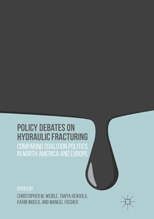 Seller image for Policy Debates on Hydraulic Fracturing : Comparing Coalition Politics in North America and Europe for sale by GreatBookPrices