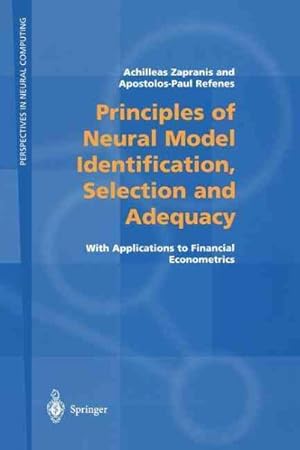 Seller image for Principles of Neural Model Identification, Selection and Adequacy : With Applications in Financial Econometrics for sale by GreatBookPrices