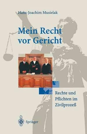 Image du vendeur pour Mein Recht Vor Gericht : Rechte Und Pflichten Im Zivilprozess -Language: German mis en vente par GreatBookPrices