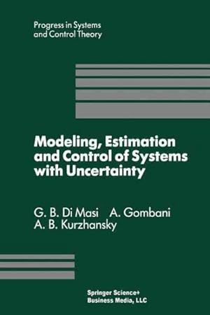 Image du vendeur pour Modeling, Estimation and Control of Systems With Uncertainty : Proceedings of a Conference Held in Sopron, Hungary, September 1990 mis en vente par GreatBookPrices