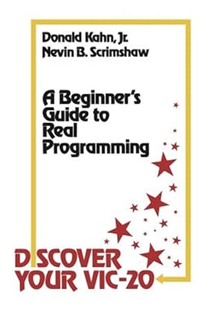 Immagine del venditore per Discover Your Vic-20 : A Beginner?s Guide to Real Programming venduto da GreatBookPrices