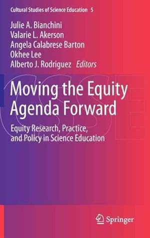 Bild des Verkufers fr Moving the Equity Agenda Forward : Equity Research, Practice, and Policy in Science Education zum Verkauf von GreatBookPrices