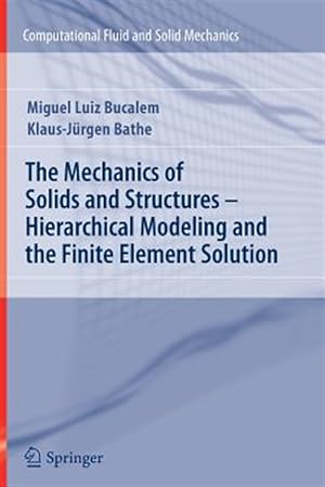 Image du vendeur pour Mechanics of Solids and Structures - Hierarchical Modeling and the Finite Element Solution mis en vente par GreatBookPrices