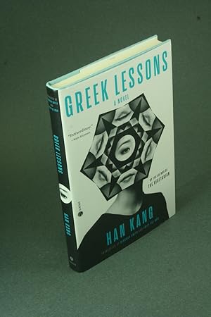 Imagen del vendedor de Greek lessons: a novel. Translated by Deborah Smith and Emily Yae Won a la venta por Steven Wolfe Books