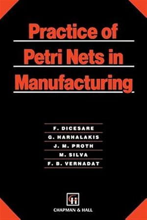Imagen del vendedor de Practice of Petri Nets in Manufacturing a la venta por GreatBookPrices