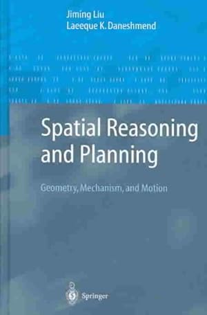 Immagine del venditore per Spatial Reasoning and Planning : Geometry, Mechanism, and Motion venduto da GreatBookPrices