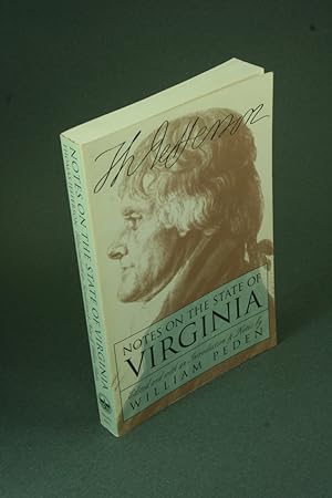 Bild des Verkufers fr Notes on the State of Virginia. Edited with an introduction and notes by William Peden. zum Verkauf von Steven Wolfe Books
