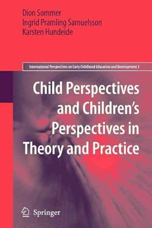 Immagine del venditore per Child Perspectives and Children?s Perspectives in Theory and Practice venduto da GreatBookPrices